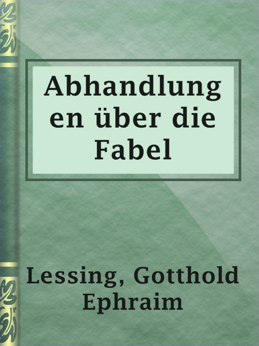Title details for Abhandlungen über die Fabel by Gotthold Ephraim Lessing - Available